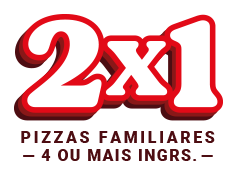 2x1: Pede 2 Pizzas Familiares paga só 1!